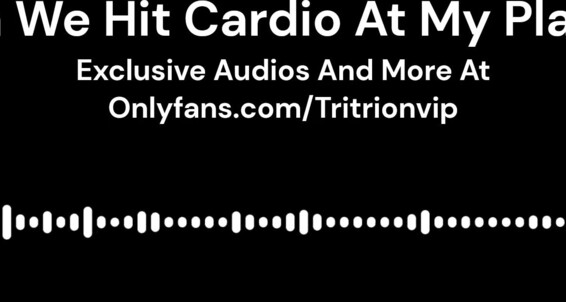 Cover "Tritrion" Rough, Big Cock, Hard Rough Sex, Rough Audio, Audio, Erotic Audio, Audio For Women, Asmr, Asmr Roleplay, Audio Only, Porn For Women, Male Asmr, Audio Porn, Dirty Talking, Asmr Porn, Female Friendly, Suggest Tritrion Can We Hit Cardio At My Plac