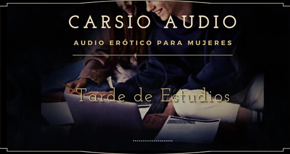 Carsioaudio - Visita Suggest Para Estudiando Asmr Masturbate Mujer Erotic Joi Estudiantes Girls Espanol Latino Voz Roleplay Audio Women For