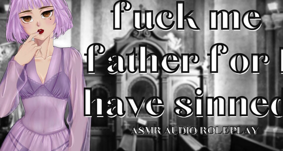 Cinnnamonn - Father Point Confession Church I Priest Moaning Sinned Men Me Pussy Fuck Wet Asmr In Of Suggest For Orgasm Have View Audio Sex Roleplay Confes Erotic Female Creampie