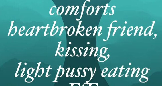 Cover "TheRomanticSwitch" Bestfriend, Lesbian, Gay, Audio, Feminine, Kissing, Pussy Eating, Romantic, Bisexual, Lgbt, Masculine, Suggest TheRomanticSwitch F4F Audio Your masculine best friend comforts you after a break up Pornhub