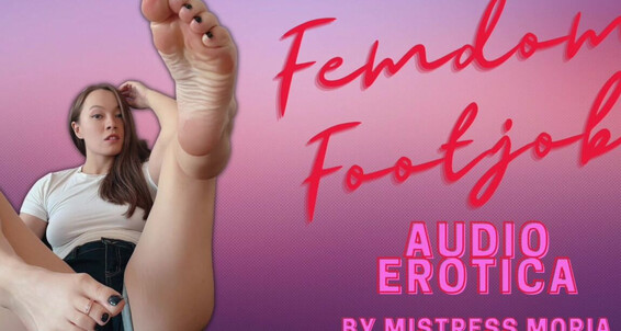 Mistressmoria - Girlfriend A Audio Foot You Gives Dominant Erotica